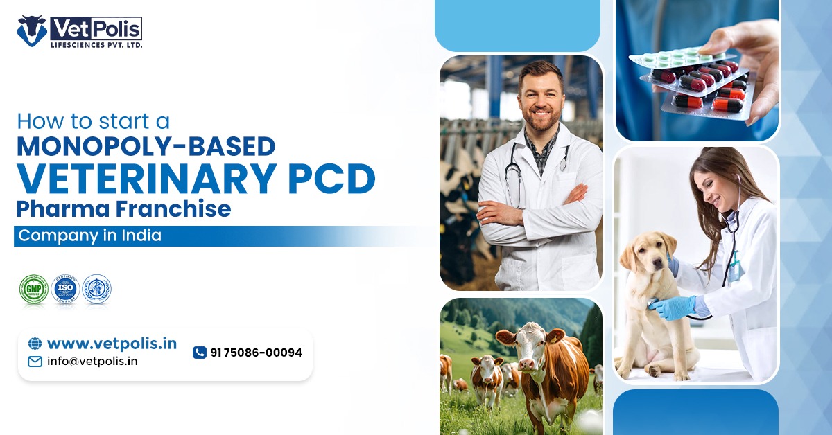 How to start Veterinary Monopoly PCD Pharma Franchise Company