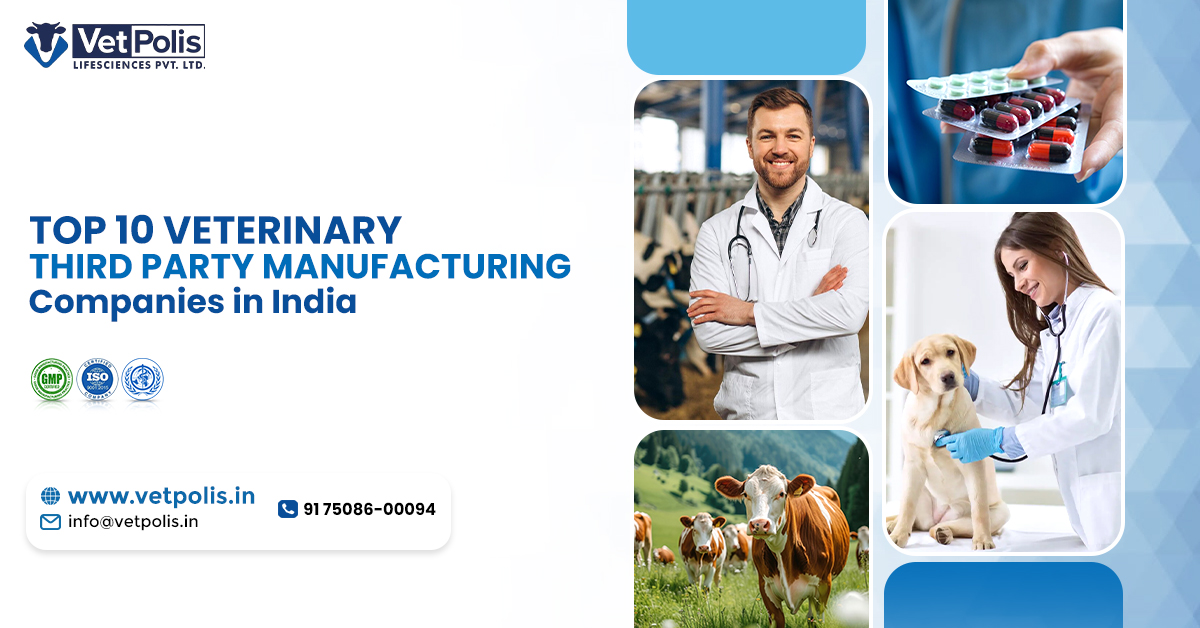 Top 10 Third-Party Veterinary Medicine Manufacturing Companies in India